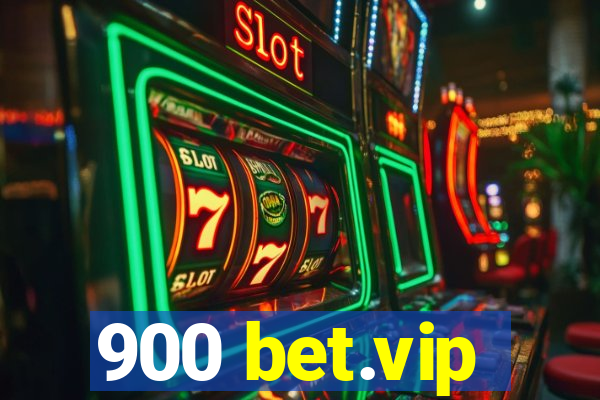 900 bet.vip